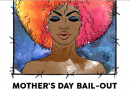 Mother’s Day Bail-Out Mother’s Day Bail-Out