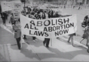 #22- and #23-19 From Danger to Dignity … The Fight for Safe Abortion Parts 1 & 2 #22- and #23-19 From Danger to Dignity … The Fight for Safe Abortion Parts 1 & 2